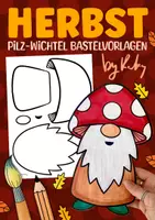 Vorschau - Arbeitsblätter - Pilz Wichtel Basteln - Kunst im Herbst - Deckblatt