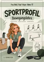 Vorschau - Lehrpläne/Lehrermaterial - Sportprofil: Inhalte erstes Semester I Bewegungslehre - Deckblatt