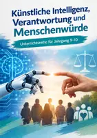 Vorschau - Unterrichtsreihen - KI, Verantwortung und Menschenwürde – 20 Arbeitsblätter Ethik Klasse 9/10 - Deckblatt