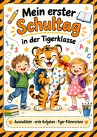 Vorschau - Arbeitsblätter - Mein erster Schultag - Tigerklasse - Klassentier Tiger - Deckblatt