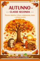 anteprima - Esercizi - AUTUNNO – Percorso Didattico per la CLASSE SECONDA - Pagina di copertina