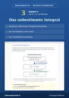 Vorschau - selbst erstellte Cliparts/Grafiken - Unbestimmtes Integral verstehen | Selbstlernkurs mit Lösungen | Sek II - Deckblatt