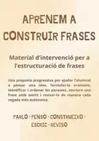 Vista previa - Unidades / Secuencias / Situaciones de Aprendizaje - APRENEM A CONSTRUIR FRASES · Expressió escrita · De la idea a la frase bàsica - Portada