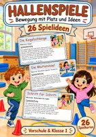 Vorschau - Spiele - Hallenspiele – 26 Spielkarten für Vorschule & Klasse 1: Sporthalle, Bewegungsspiele, Koordination, Gleichgewicht, Motorik, Teamspiele, Kita & Grundschule – illustrierte Spielanleitungen als PDF - Deckblatt