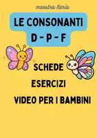 anteprima - Esercizi - Consonanti D - P - F - classe 1 - maestra Ilaria - Pagina di copertina