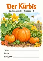 Vorschau - Arbeitsblätter - Der Kürbis: Sachtext mit Fragen, Lösungen und Ausmalbild Klasse 3-4 - Deckblatt
