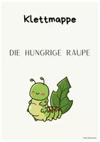 Vorschau - Arbeitsblätter - Klettmappe - Zuordnen - Die hungrige Raupe - Deckblatt