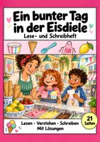 Vorschau - Arbeitsblätter - Ein bunter Tag in der Eisdiele – Deutsch Klasse 2: Leseheft, Lesen & Schreiben, Leseverständnis, Bildlesen, Wortschatz, Silben, Nomen, Sätze, Geschichten schreiben, Arbeitsblätter mit Lösungen als PDF - Deckblatt