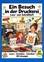 Vorschau - Arbeitsblätter - Ein Besuch in der Druckerei – Deutsch Klasse 1–2: Leseheft, Lesen & Schreiben, Wortschatz, Sachtext, Arbeitsblätter mit Lösungen als PDF - Deckblatt
