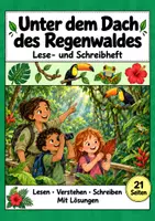 Vorschau - Arbeitsblätter - Unter dem Dach des Regenwaldes – Deutsch Klasse 2: Leseheft, Bilder lesen, Wortschatz, Geschichten schreiben, Arbeitsblätter mit Lösungen als PDF - Deckblatt