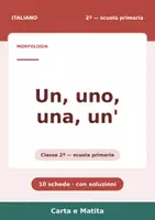 anteprima - Esercizi - 🔤 Un, uno, una, un': ortografia classe seconda, 10 schede - Pagina 1