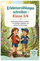 Vorschau - Stundenentwürfe - Erlebniserzählungen schreiben – Klasse 3/4 | Schreibtraining mit Arbeitsblättern - Deckblatt