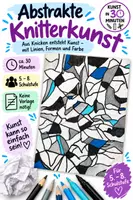 Vorschau - Stundenentwürfe - Abstrakte Knitterkunst – Kunst in 30 Minuten - Deckblatt