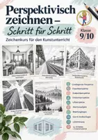 Vorschau - Unterrichtsreihen - Perspektivisch zeichnen – Räume, Gebäude und Straßenecken (Einpunkt-, Zweipunkt-, Dreipunktperspektive | Kunst Klasse 9/10) - Deckblatt
