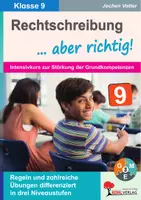 Vorschau - Arbeitsblätter - Rechtschreibung ... aber richtig! Klasse 9 | Deutsch Sekundarstufe | Fremdwörter, Substantivierung, S-Laute, das/dass, Worttrennung | dreifach differenzierte Übungen Arbeitsblätter Kopiervorlagen mit Lösungen - Deckblatt