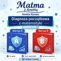 zapowiedź - DIAGNOZA POCZĄTKOWA Z MATEMATYKI KLASA 8 - Wersja A i B - obwoluta