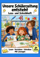 Vorschau - Arbeitsblätter - Unsere Schülerzeitung entsteht: Deutsch Lesen, Schreiben, Leseheft, Schreibheft und Arbeitsblätter mit Lösungen - Deckblatt