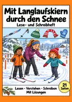 Vorschau - Arbeitsblätter - Mit Langlaufskiern durch den Schnee: Deutsch Lesen, Schreiben, Leseheft, Schreibheft und Arbeitsblätter mit Lösungen - Deckblatt