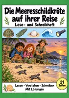 Vorschau - Arbeitsblätter - Die Meeresschildkröte auf ihrer Reise: Deutsch Lesen, Schreiben, Leseheft, Schreibheft und Arbeitsblätter mit Lösungen - Deckblatt