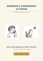 anteprima - Esercizi - Osservo e Costruisco la Frase | Prima e Seconda Primaria - Pagina di copertina