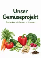 Vorschau - Arbeitsblätter - Gemüseprojekt Kita – 60 Seiten Ernährungsprojekt - Deckblatt