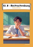 Vorschau - Arbeitsblätter - Satzreihen (Satzreihe, Rechtschreibung) - Klasse 8 - Deckblatt