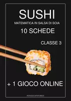 anteprima - Esercizi - MATEMATICA IN SALSA DI SOIA 3 SUSHI SPASSOCARTAFORBICE - Pagina di copertina