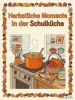 Vorschau - Mal- und Bastelvorlagen - Herbst in der Schulküche – Materialpaket - Deckblatt