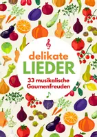 Vorschau - Lehrwerke/Schulbücher - Delikate Lieder vom Essen - Deckblatt