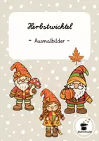 Vorschau - Mal- und Bastelvorlagen - Ausmalbilder Herbstwichtel - Fensterdeko mit Öl-Trick - Deckblatt