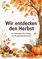 Vorschau - Unterrichtsreihen - Wir entdecken den Herbst – 100 Seiten Projektmaterial - Deckblatt