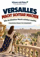 Vorschau - Arbeitsblätter - Versailles – Wie Architektur Macht sichtbar machte | Geschichte Klasse 7–8 - Deckblatt