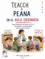 Vista previa - Refuerzo / NEE / Materiales de apoyo - Teacch y PEANA: puesta en práctica del aula - Portada