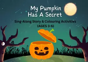 Προεπισκόπηση - Φύλλα εργασίας - My Pumpkin Has a Secret – Halloween Sing-Along Story & Colouring Activities (Ages 3-6) - Εξώφυλλο