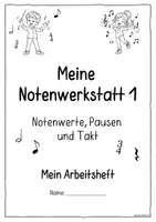 Vorschau - Unterrichtsreihen - Notenwerte, Pausen & Takt | Musik-Arbeitsheft Klasse 3/4 – Meine Notenwerkstatt 1 - Seite 1