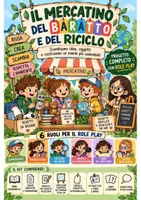 anteprima - Altro tipo di materiale - Il Mercatino del Baratto e del Riciclo – Progetto didattico con Role Play Riuso, Riciclo ed Educazione Ambientale - Pagina di copertina
