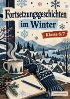 Vorschau - Arbeitsblätter - Fortsetzungsgeschichte Winter Klasse 6/7 - Deckblatt