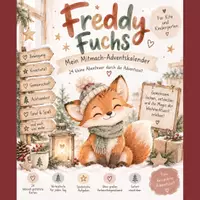 Vorschau - Bildkarten - Freddy Fuchs – Mitmach-Adventskalender für Kita & Kindergarten
24 liebevolle Adventsaufgaben | Morgenkreis | Bewegung | Gemeinschaft | Weihnachten - Deckblatt