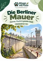 Vorschau - Arbeitsblätter - Die Berliner Mauer – Grenze, Flucht & geteilte Stadt - Deckblatt