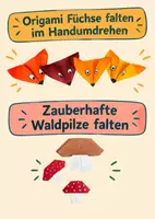 Vorschau - Mal- und Bastelvorlagen - 2 Herbstliche Faltanleitungen aus Origami
Füchse & Waldpilze falten – Kunst - Deckblatt