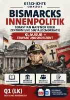Vorschau - Klassenarbeiten - Bismarcks Innenpolitik - Sebastian Haffner über Zentrum und Sozialdemokratie | Klausur + EWH - Deckblatt