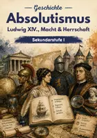 Vorschau - Arbeitsblätter - Absolutismus – Ludwig der 14., Macht & Herrschaft - Deckblatt