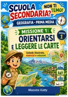 anteprima - Esercizi - MISSIONE 1: ORIENTARSI E LEGGERE LE CARTE - Pagina di copertina