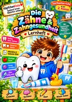Vorschau - Lehrwerke/Schulbücher - Lernheft: Die Zähne & Zahngesundheit
Menschlicher Körper Sachunterricht - Deckblatt