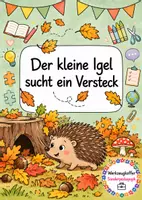 Vorschau - Mal- und Bastelvorlagen - Der kleine Igel sucht ein Versteck – Herbstgeschichte | Lesen, Wortschatz & Schreiben | differenziert | Klasse 2/3 - Deckblatt