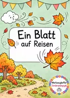 Vorschau - Arbeitsblätter - Das Blatt auf Reisen 🍁 Herbstliche Lesegeschichte mit Wortschatzarbeit, Leseverständnis und differenziertem Schreiben - Deckblatt