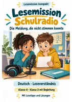 Vorschau - Stundenentwürfe - Leseverständnis Klasse 4 – Lesemission Schulradio: Die Meldung, die nicht stimmen konnte - Deckblatt