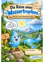 Vorschau - Stundenentwürfe - Die Reise eines Wassertropfens - 3./4. Klasse - Vertretungsstundengeeignet - Deckblatt
