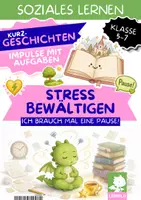 Vorschau - Arbeitsblätter - Stress bewältigen Klasse 5-7: Kurzgeschichten mit Aufgaben | Soziales Lernen – Zeitmanagement, Atemtechniken, über Sorgen reden - Deckblatt