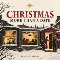 Προεπισκόπηση - Σειρά μαθημάτων - Christmas Beyond the Decorations | B1–C1 EFL Lesson - Εξώφυλλο